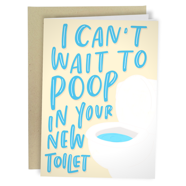 Poop In Your Toilet - Funny Housewarming Card