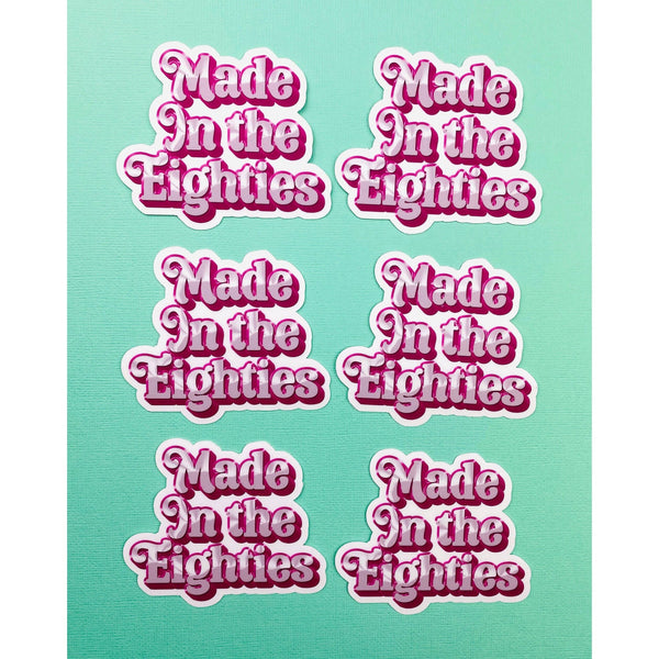 Made In The Eighties Sticker Vintage Design from 1980s