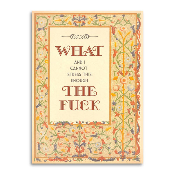 What The Fuck - Funny Sympathy Card