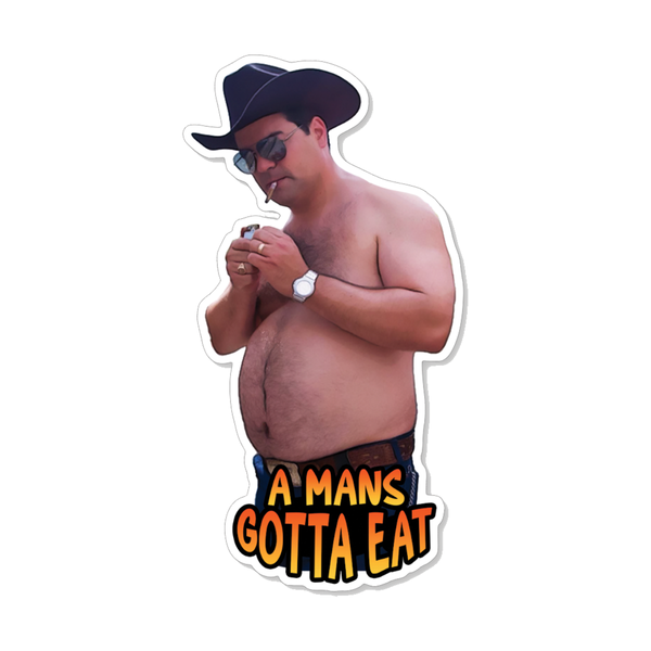 Trailer Park Boys Randy A Man’s Gotta Eat Sticker