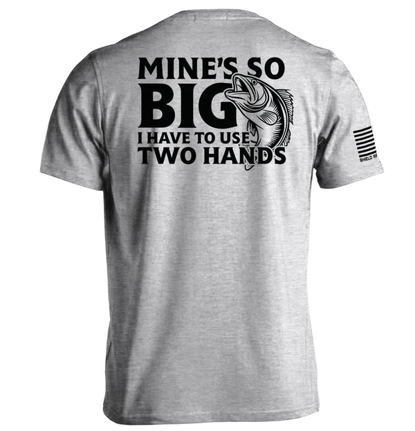 Mine's So Big I Have To Use Two Hands